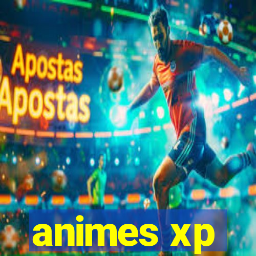 animes xp